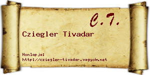 Cziegler Tivadar névjegykártya